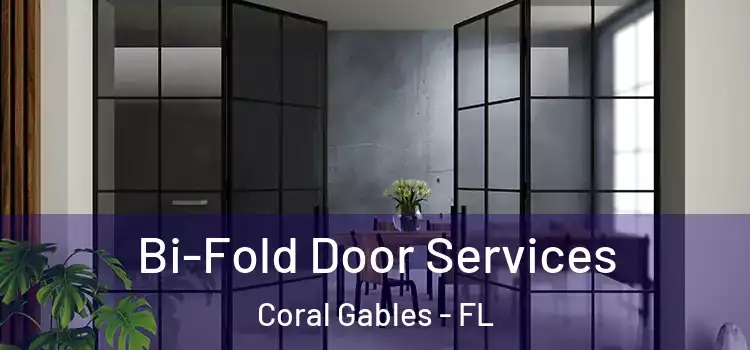 Bi-Fold Door Services Coral Gables - FL