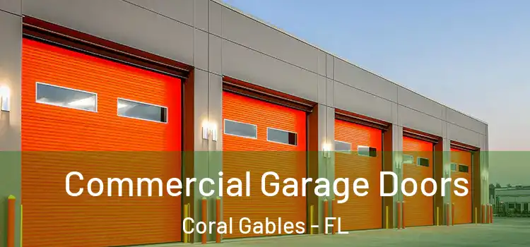  Commercial Garage Doors Coral Gables - FL