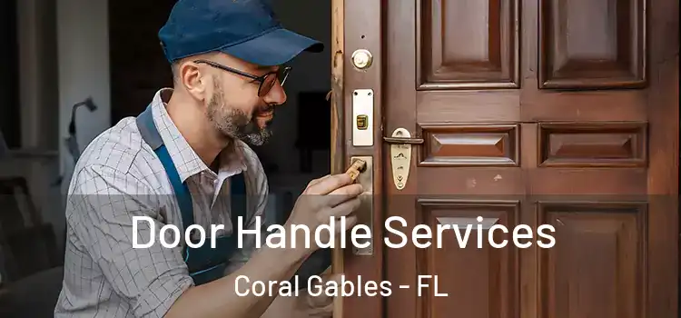 Door Handle Services Coral Gables - FL