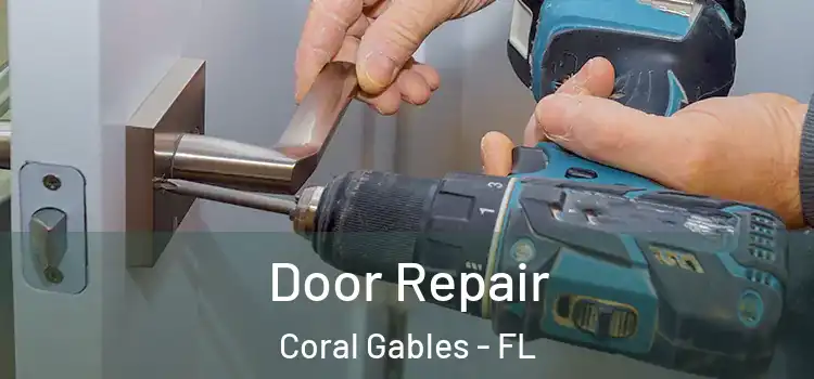 Door Repair Coral Gables - FL