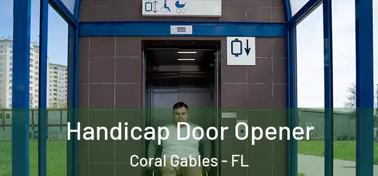 Handicap Door Opener Coral Gables - FL