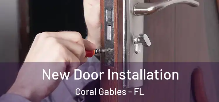 New Door Installation Coral Gables - FL