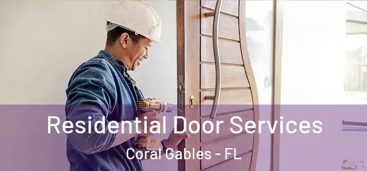 Residential Door Services Coral Gables - FL