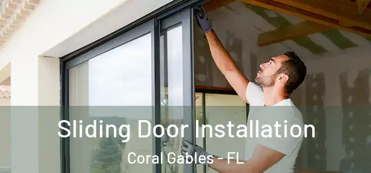 Sliding Door Installation Coral Gables - FL