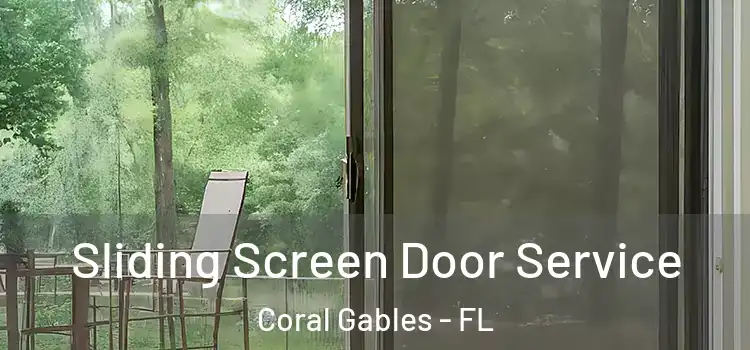 Sliding Screen Door Service Coral Gables - FL